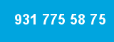 931 775 58 75